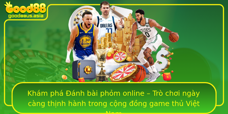 Khám phá Đánh bài phỏm online – Trò chơi ngày càng thịnh hành trong cộng đồng game thủ Việt Nam