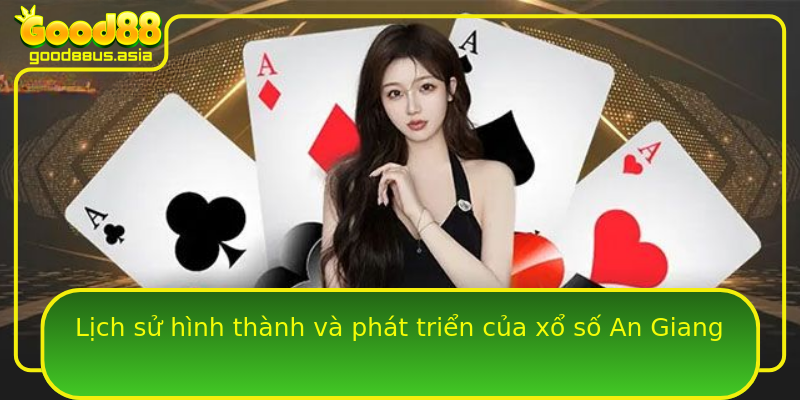 Lịch sử hình thành và phát triển của xổ số An Giang