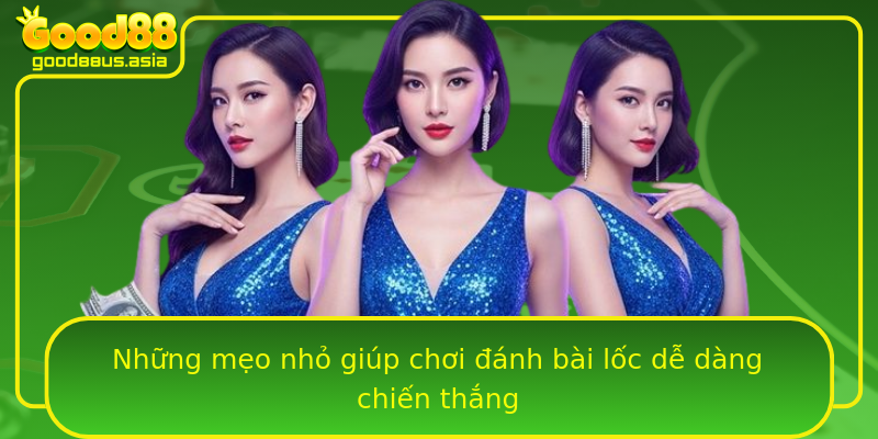 Những mẹo nhỏ giúp chơi đánh bài lốc dễ dàng chiến thắng Những mẹo nhỏ giúp chơi đánh bài lốc dễ dàng chiến thắng