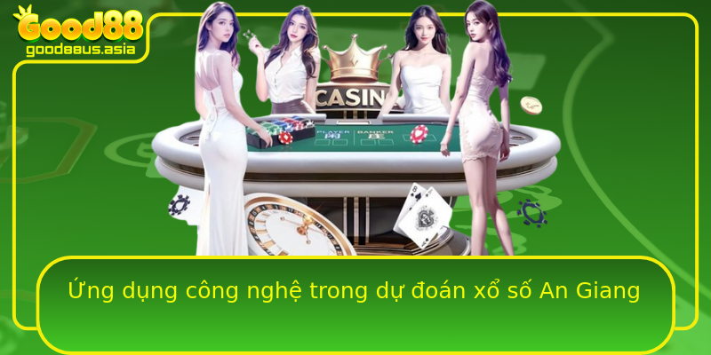 Ứng dụng công nghệ trong dự đoán xổ số An Giang